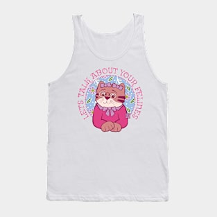 Let's Talk About Your Felines Tank Top